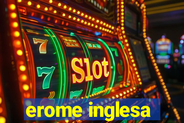 erome inglesa