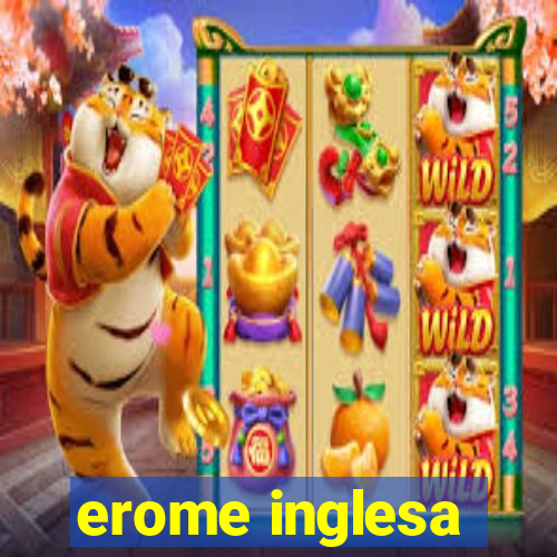 erome inglesa