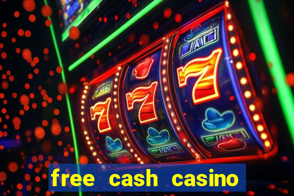 free cash casino no deposit