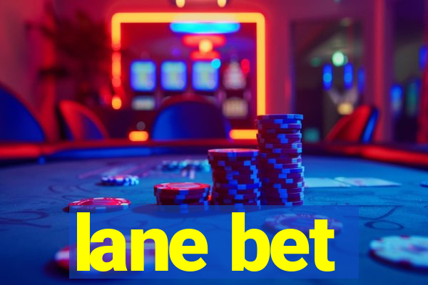 lane bet