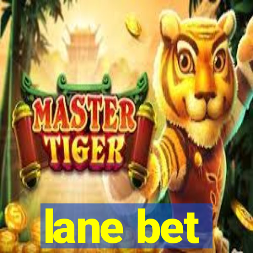 lane bet