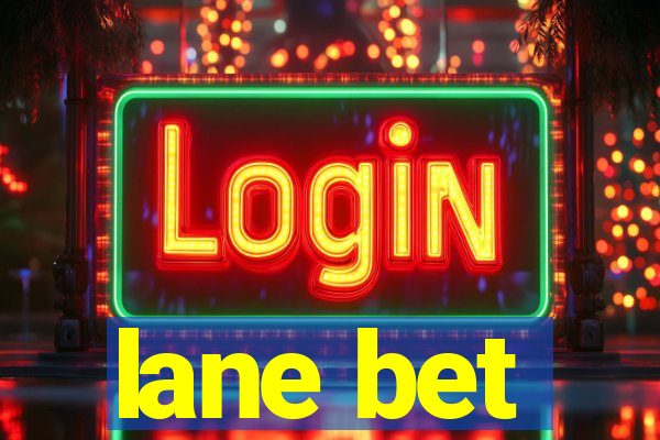 lane bet