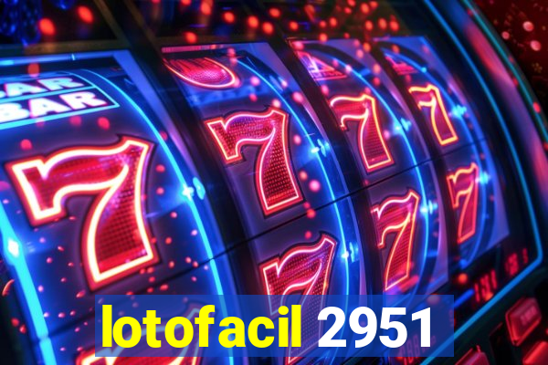 lotofacil 2951