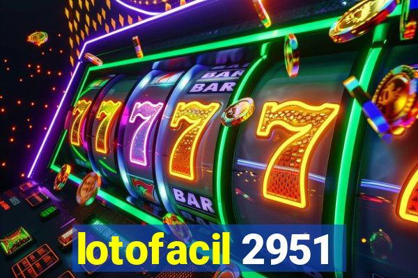 lotofacil 2951