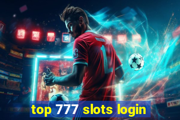 top 777 slots login