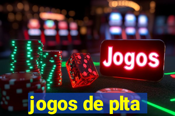 jogos de plta