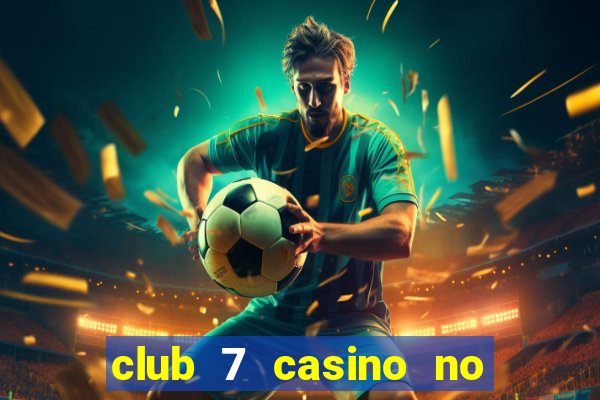 club 7 casino no deposit bonus