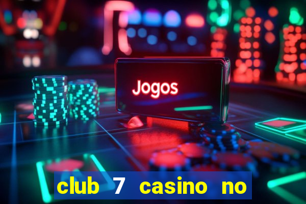 club 7 casino no deposit bonus