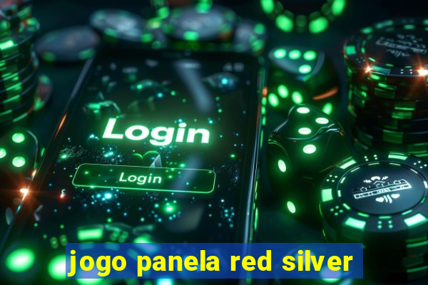 jogo panela red silver