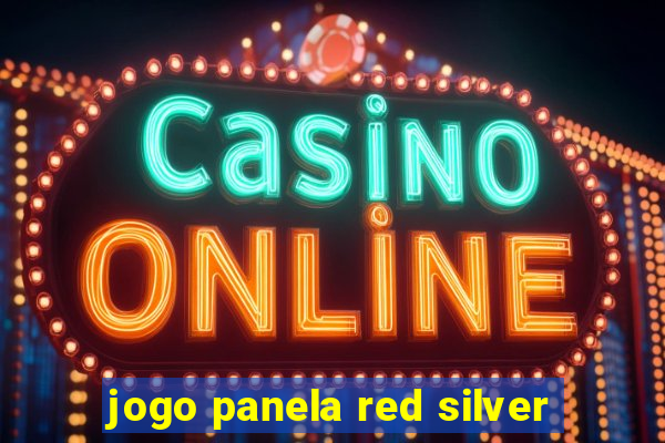 jogo panela red silver