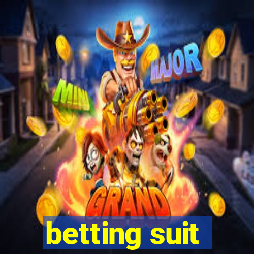 betting suit