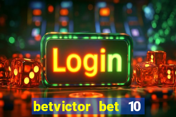 betvictor bet 10 get 40 terms