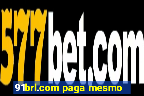 91brl.com paga mesmo