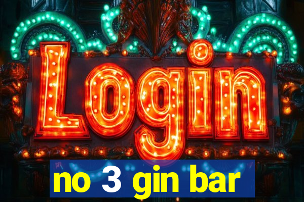 no 3 gin bar