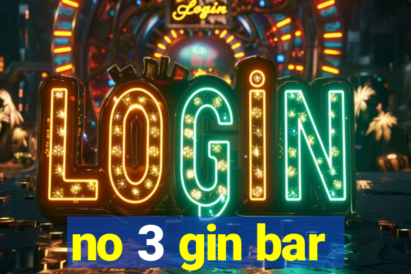 no 3 gin bar