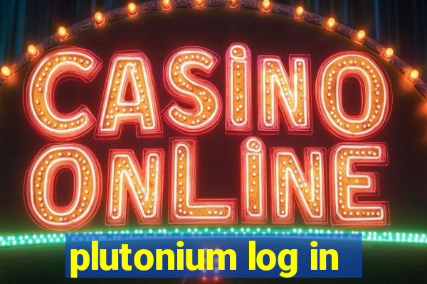 plutonium log in