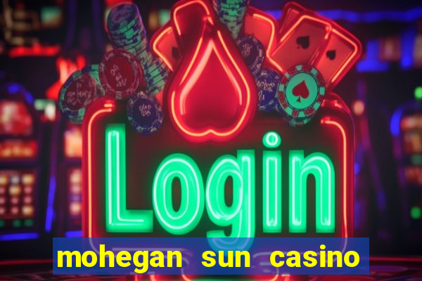 mohegan sun casino ct reviews