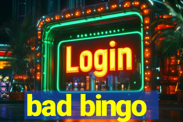 bad bingo