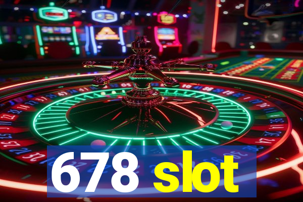 678 slot