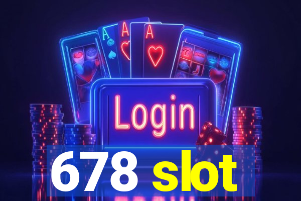 678 slot