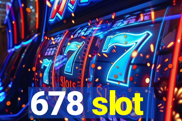 678 slot