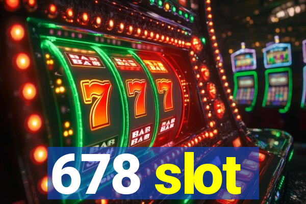 678 slot