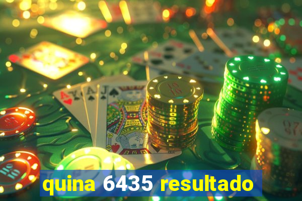 quina 6435 resultado