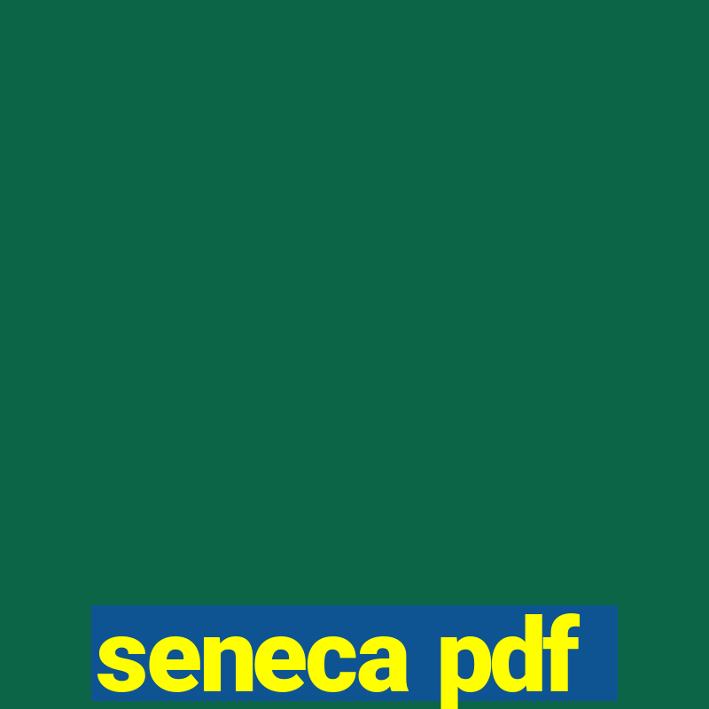 seneca pdf