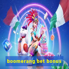 boomerang bet bonus