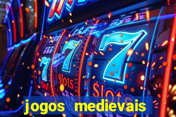 jogos medievais para celular