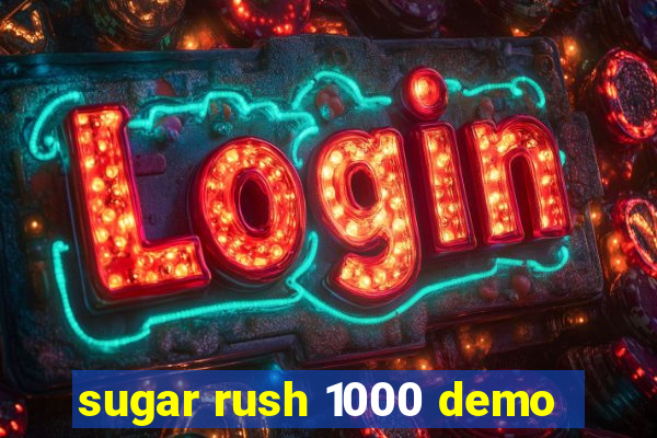 sugar rush 1000 demo