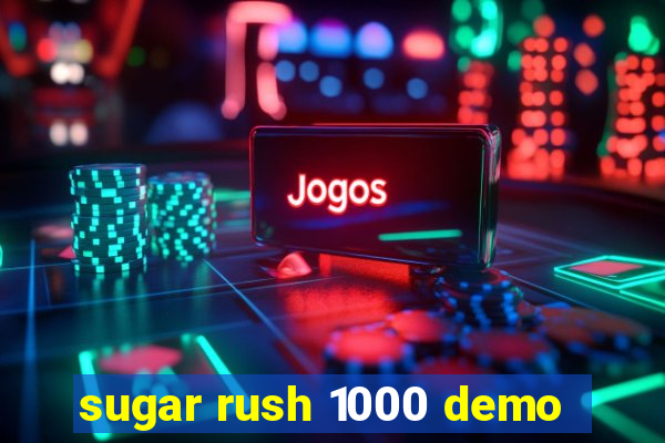 sugar rush 1000 demo