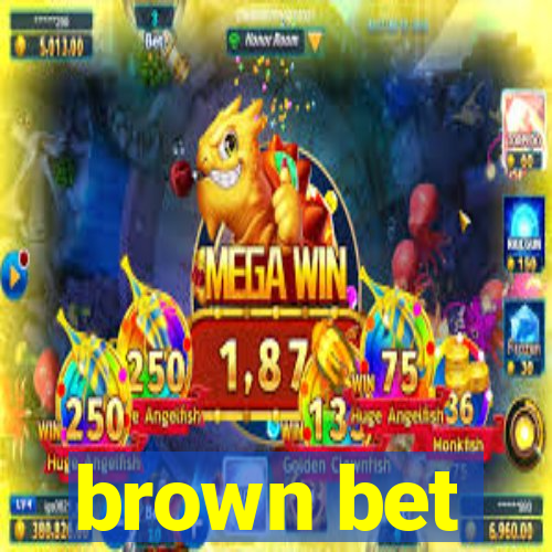 brown bet