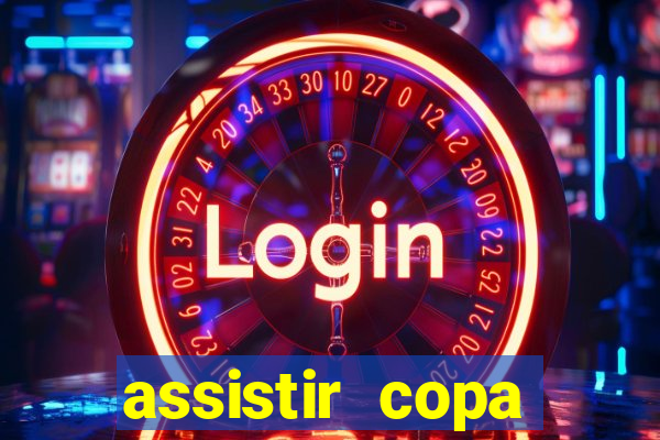 assistir copa america ao vivo