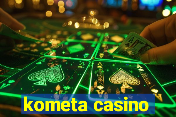 kometa casino