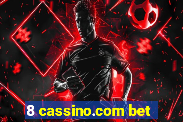 8 cassino.com bet