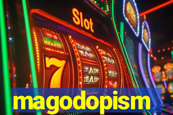 magodopism