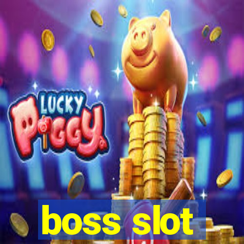 boss slot