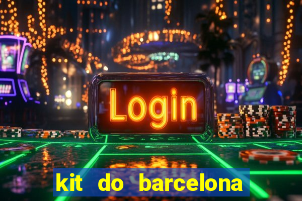 kit do barcelona dls 2017