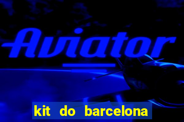 kit do barcelona dls 2017