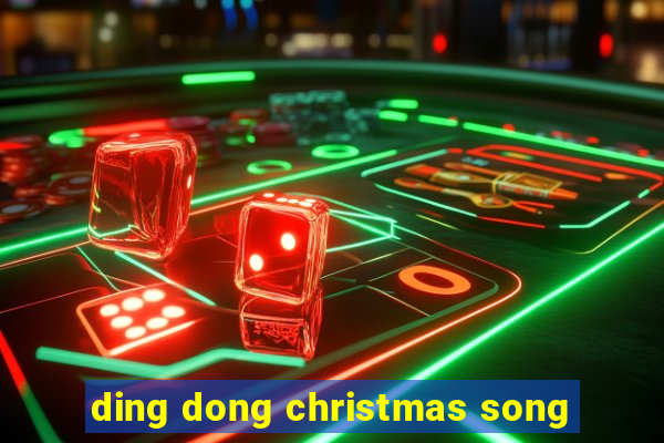 ding dong christmas song