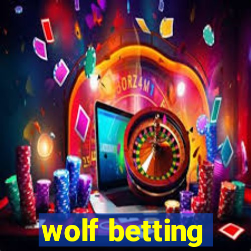 wolf betting