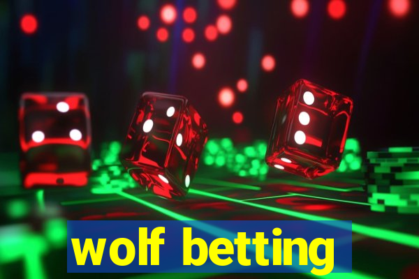 wolf betting