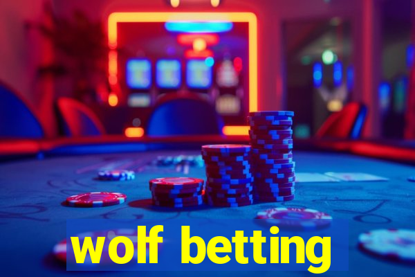 wolf betting