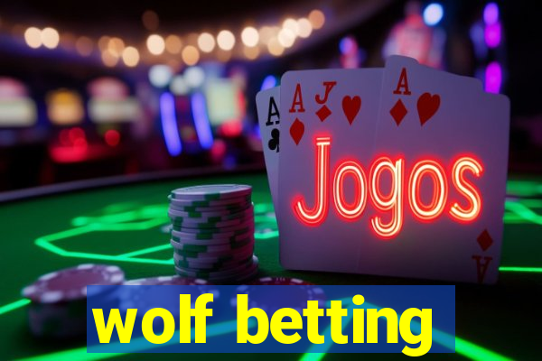 wolf betting