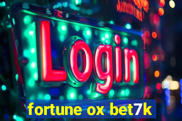 fortune ox bet7k