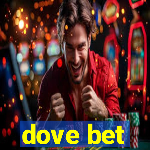 dove bet