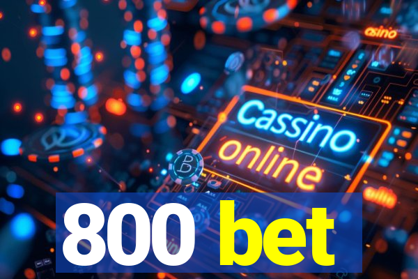 800 bet