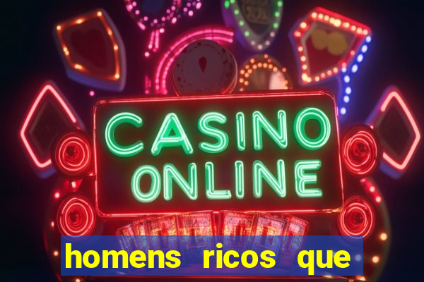 homens ricos que querem bancar whatsapp 2024