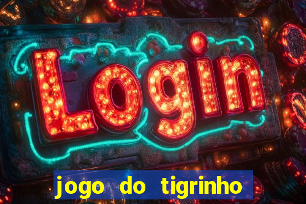 jogo do tigrinho plataforma de r$ 1